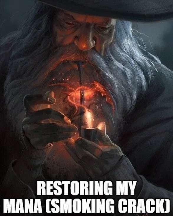 restoring my mana (smoking crack)